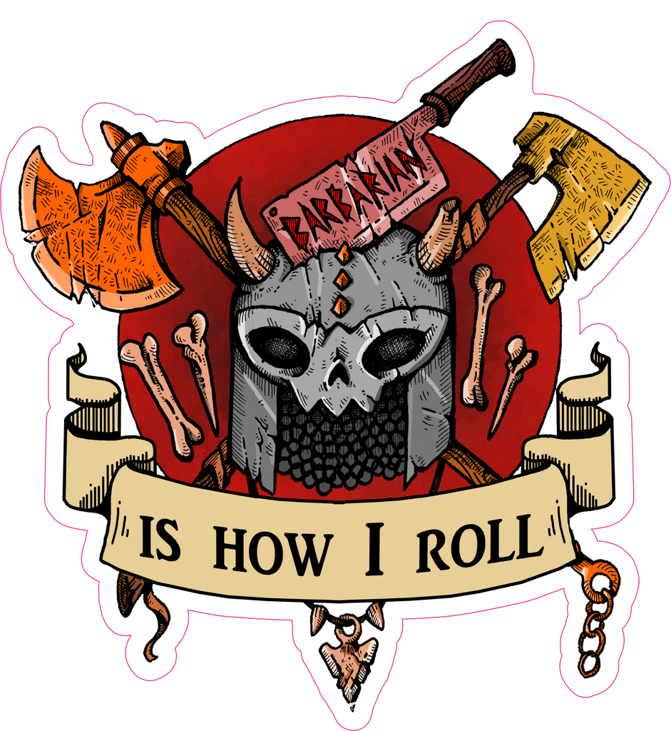 Barbarian Is How I Roll RPG 6" Class Vinyl Sticker
