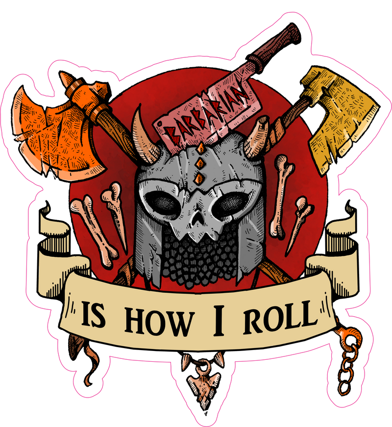Barbarian Is How I Roll RPG 6" Class Vinyl Sticker