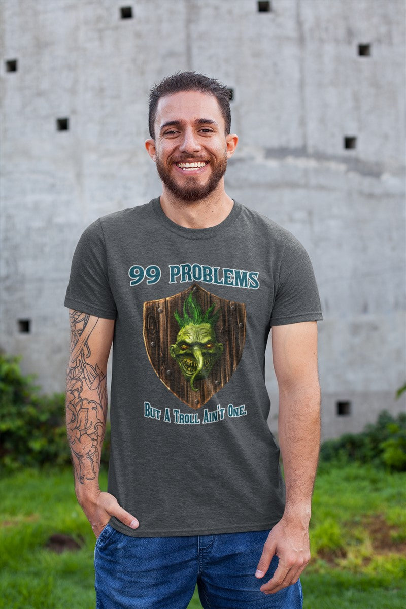 99 Problems And A Troll Aint One RPG Cotton T-Shirt
